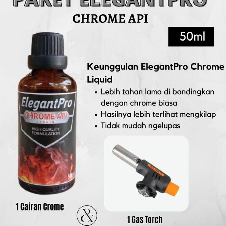 MDAJ CAIRAN CHROME API / CROME BAKAR LIQUID ELEGANTPRO 50ML ₫ 40
