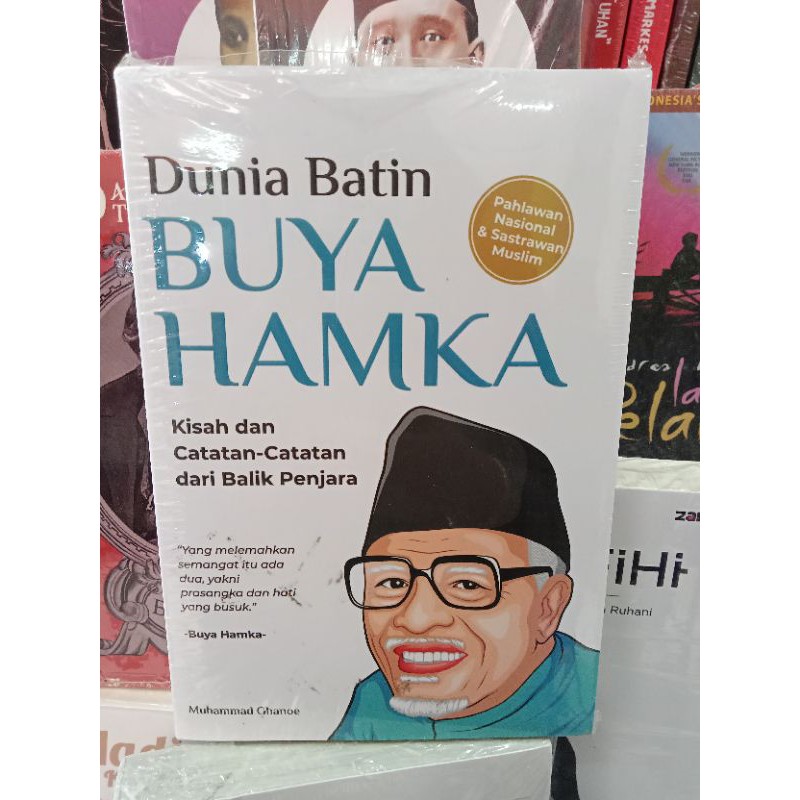 Dunia Batin BUYA HAMKA,Kisah dan Catatan-Catatan dari Balik Penjara