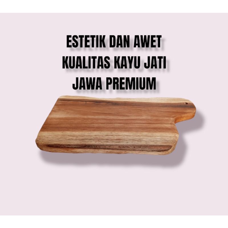 SPESIAL TALENAN/NAMPAN/SERVING BOARD ESTETIK UTUH TANPA SAMBUNGAN DARI KAYU JATI JAWA ASLI