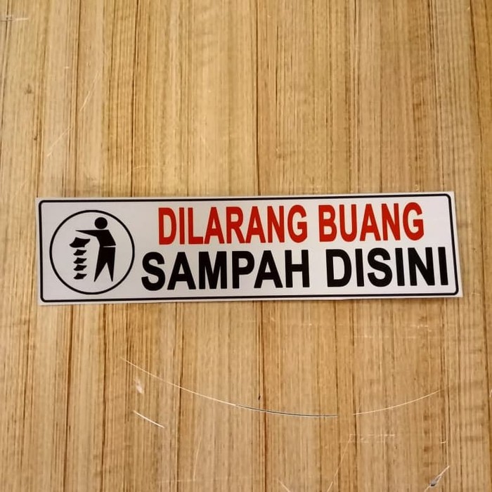 

LABEL K3 RAMBU DILARANG BUANG SAMPAH DISINI UK 4X18CM