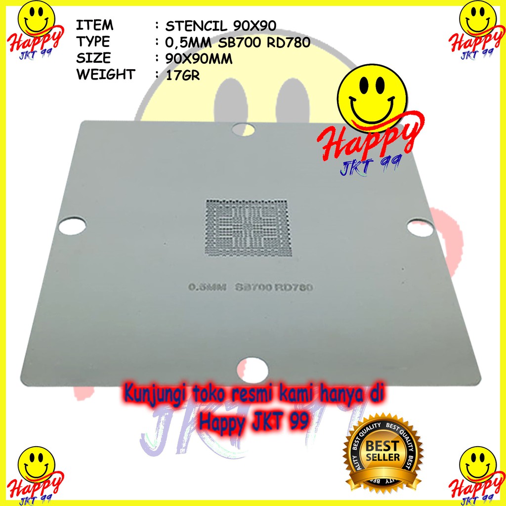 [ HAPPY JKT 99 ] STENCIL 90X90 SB700 RD780 216 0674026 0752001 0674024 022