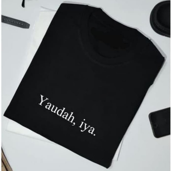 kaos tshirt oblong yaudah, iya