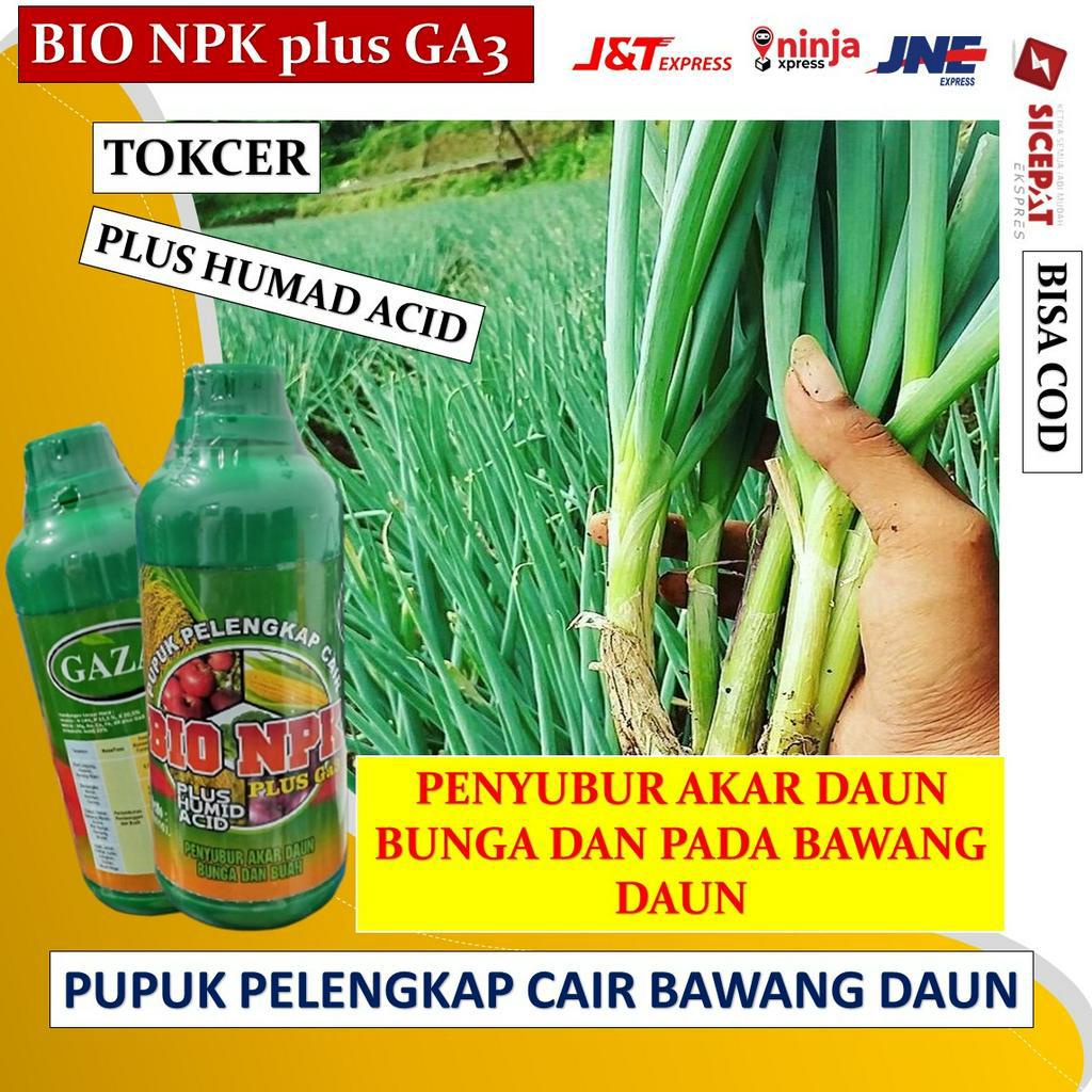 PUPUK PELENGKAP CAIR BIO NPK Plus Ga3 Plus HUMIT ACID Pupuk penyubur bawang daun - pupuk pelebat baw