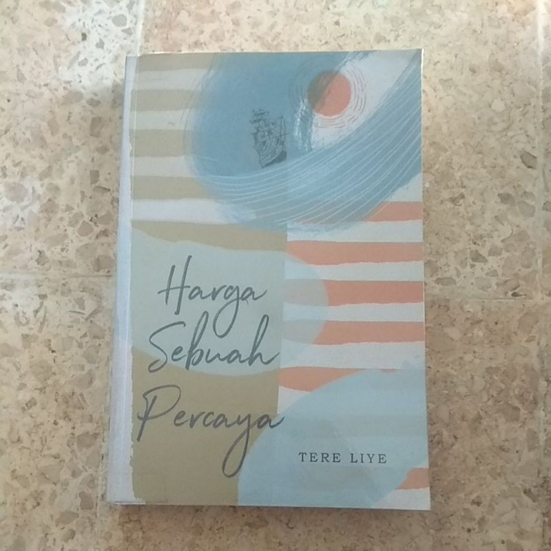 PRELOVED ORIGINAL NOVEL HARGA SEBUAH PERCAYA KARYA TERE LIYE