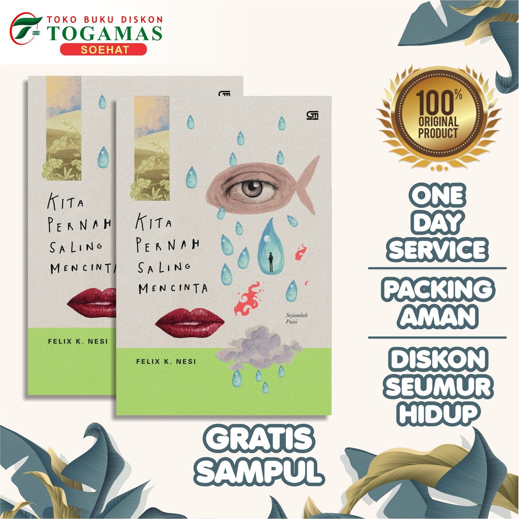 Kita Pernah Saling Mencinta - Felix K. Nesi