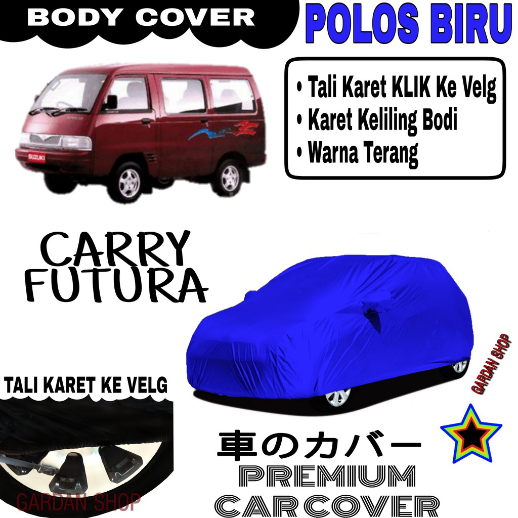Sarung Mobil CARRY FUTURA Polos BIRU Body Cover Penutup Body Carry PREMIUM Biru