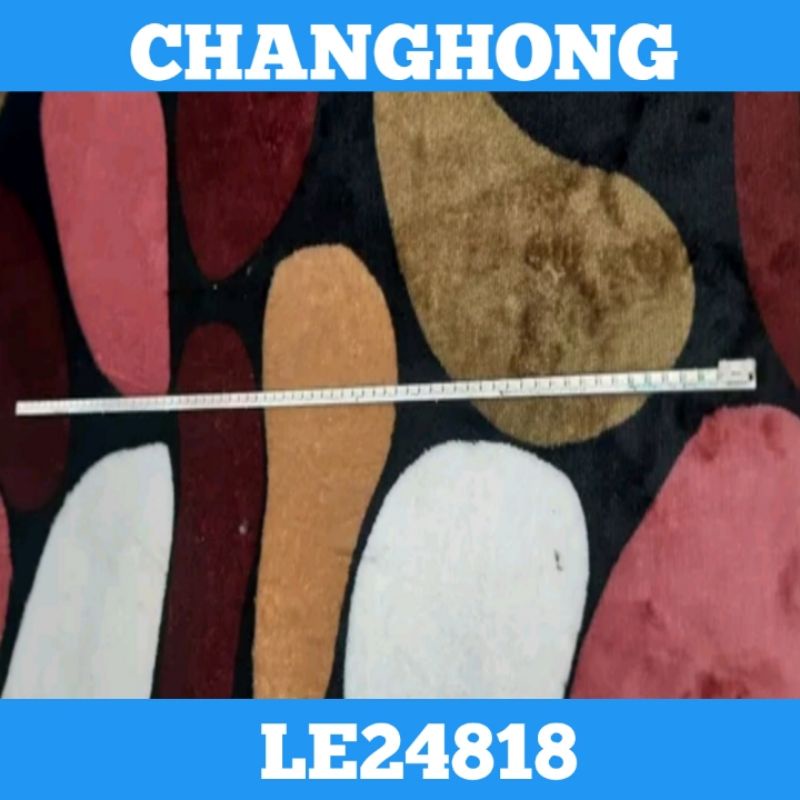 Backlight TV CHANGHONG LE24818 Backlight CHANGHONG LE24818 Backlight LE24818 BL CHANGHONG LE24818