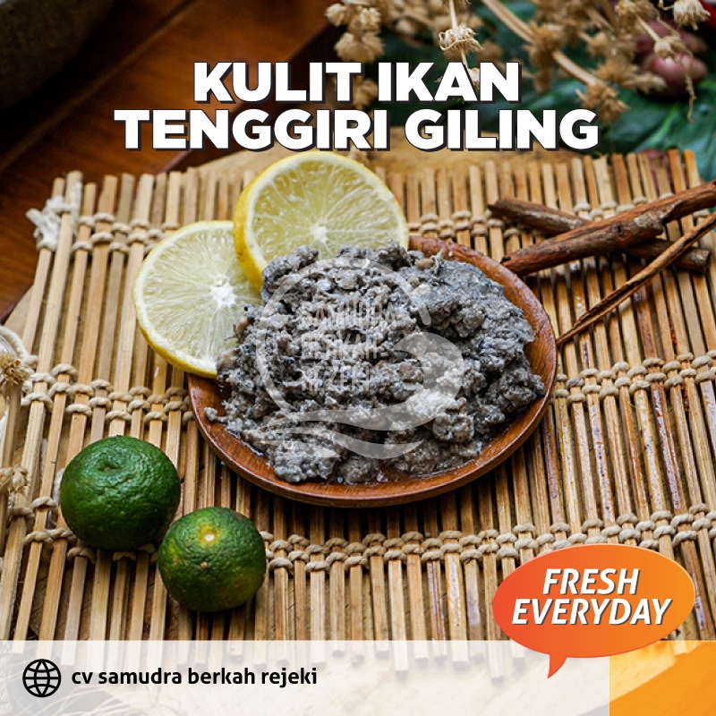 

Kulit Ikan Tenggiri Giling 1 kg