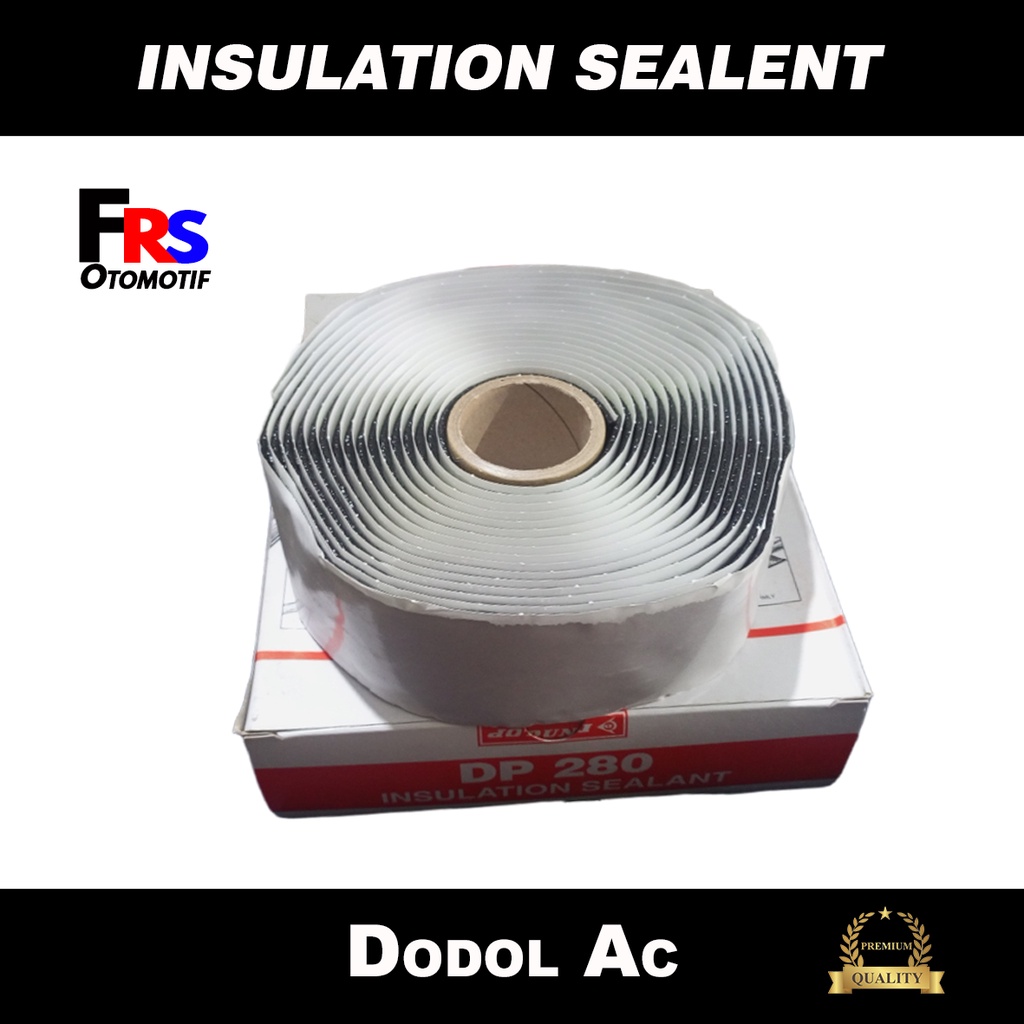 DODOL SELANG AC MOBIL INSULATION SEALENT AUTO SEALENT EVERSEAL/DUNLOP DP 280