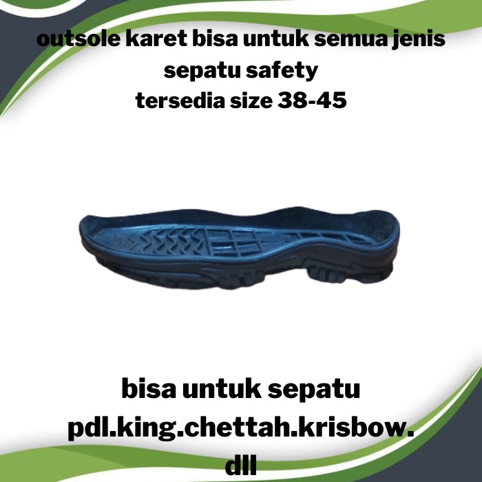 Outsole Karet.Sol Sepatu.Alas Sepatu.Sol Sepatu Safety.Pdl.Boots.KING.Chetah.Gunung. Treking.