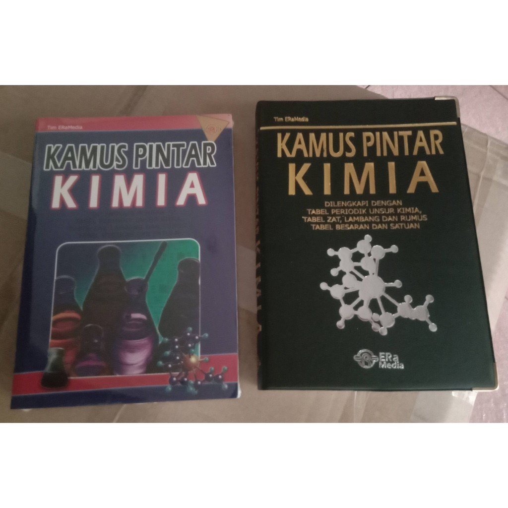 KAMUS PINTAR KIMIA Dilengkapi Tabel Periodik Unsur / ERAMEDIA