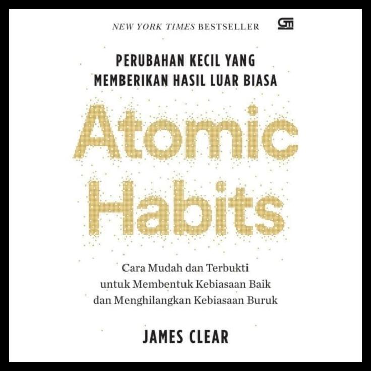 

TERBARU BUKU ATOMIC HABITS BY JAMES CLEAR / ORIGINAL TERBARU