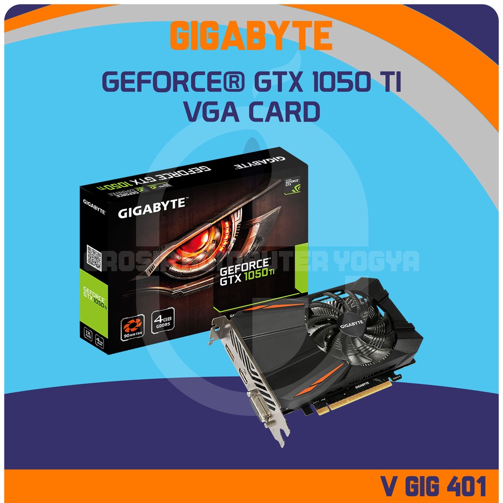 Jual Gigabyte GeForce GTX 1050 Ti 4GB GDDR5 128bit 8K Display @60Hz GPU ...