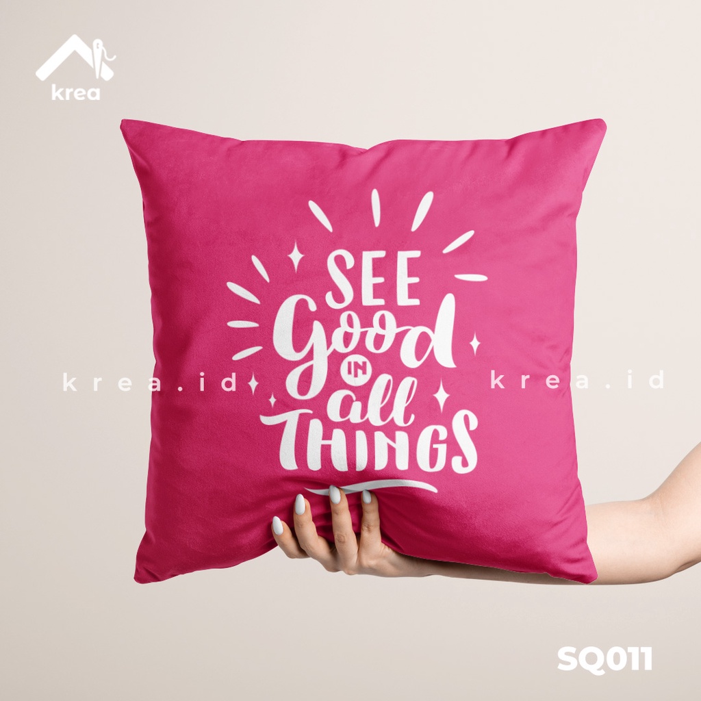 SARUNG BANTAL SOFA KATA KATA SEE GOOD IN ALL THINK