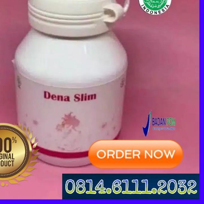 Update Agen Dena Slim Original Obat Pelangsing Badan Herbal  ¢