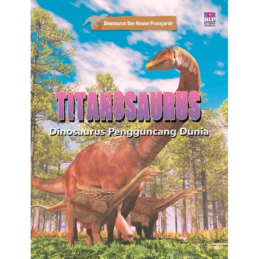Gramedia Semarang - DINOSAURUS DAN HEWAN PRASEJARAH : TITANOSAURUS