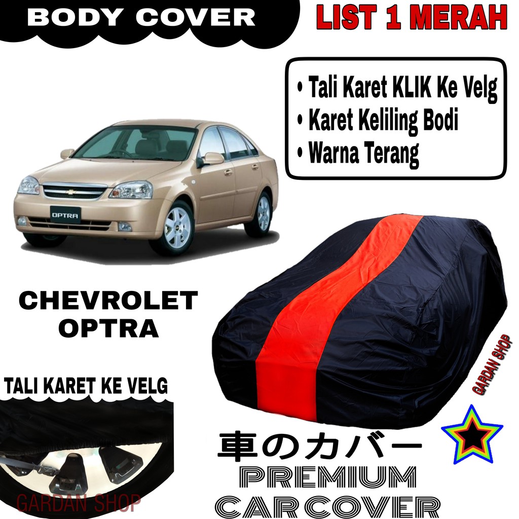 Body Cover CHEVROLET OPTRA List Single MERAH Sarung Mobil Penutup Optra PREMIUM