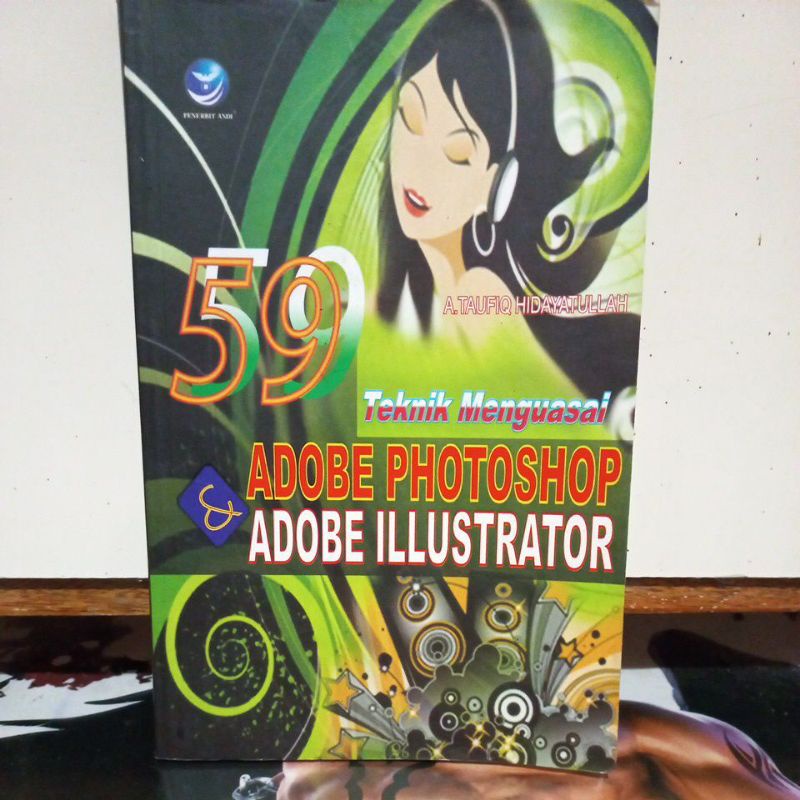 Buku Komputer - 59 Teknik Menguasai ADOBE PHOTOSHOP & ADOBE ILLUSTRATOR