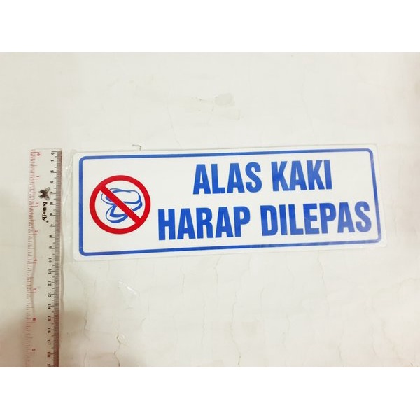 

papan tanda tulisan Alas Kaki Harap Dilepas akrilik plastik anti hujan karat signboard sign murah