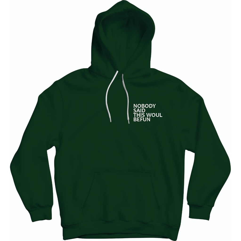 NO BODY SAID HOODIE UNISEX HOODIE TEBAL / HOODIE UNISEX