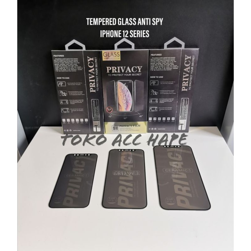 TEMPERED GLASS IPHONE 12 MINI/IPHONE 12/12 PRO/12 PRO MAX ANTI SPY/PRIVACY FULL PREMIUM
