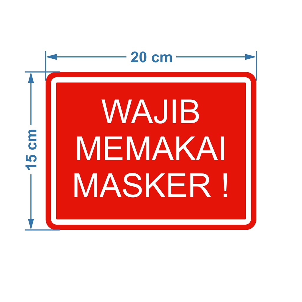 

RAMBU AKRILIK / ACRYLIC WAJIB MEMAKAI MASKER 15CM X 20CM