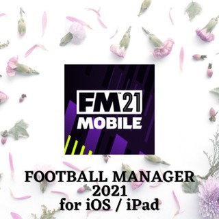 FOOTBALL MANAGER 2021 MOBILE (editor) & TOUCH for iOS