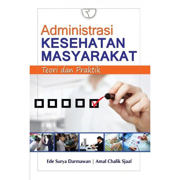 Buku Administrasi Kesehatan Masyarakat Teori dan Praktek