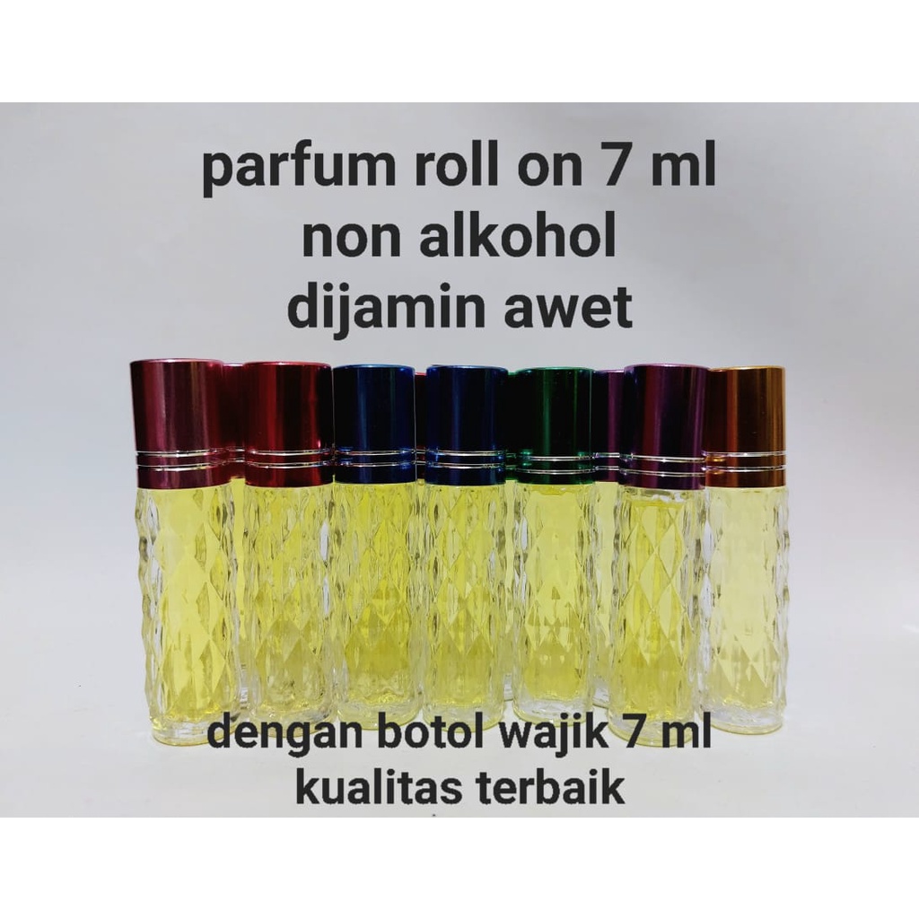 (7 ML) PARFUM ROLL ON BIBIT NON ALKOHOL 7 ML TERMURAH. KUALITAS DIJAMIN AWET. DENGAN BOTOL WAJIK 7 ML.(PART 1)