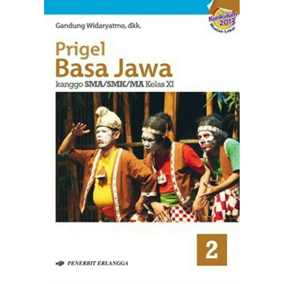 Prigel Basa Jawa Sma Wajib Kelas Xi 11 Gandung W Kurikulum 2013 Revisi Erlangga Shopee Indonesia