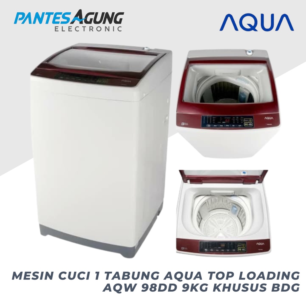 MESIN CUCI 1 TABUNG AQUA TOP LOADING AQW 98DD 9KG KHUSUS BDG