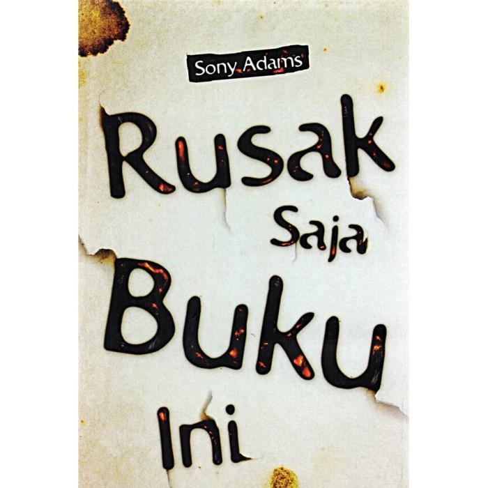 

Rusak Saja Buku Ini - Sony Adams - Psikologi Corner Best Seller