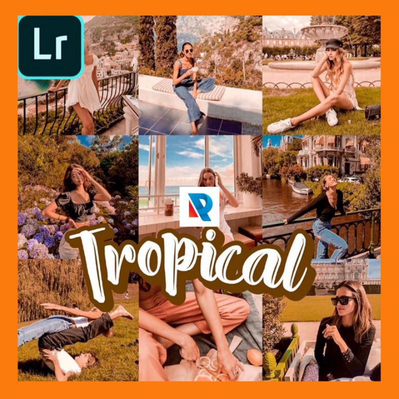 TROPICAL PRESET LIGHTROOM TERBARU DAN TERMURAH