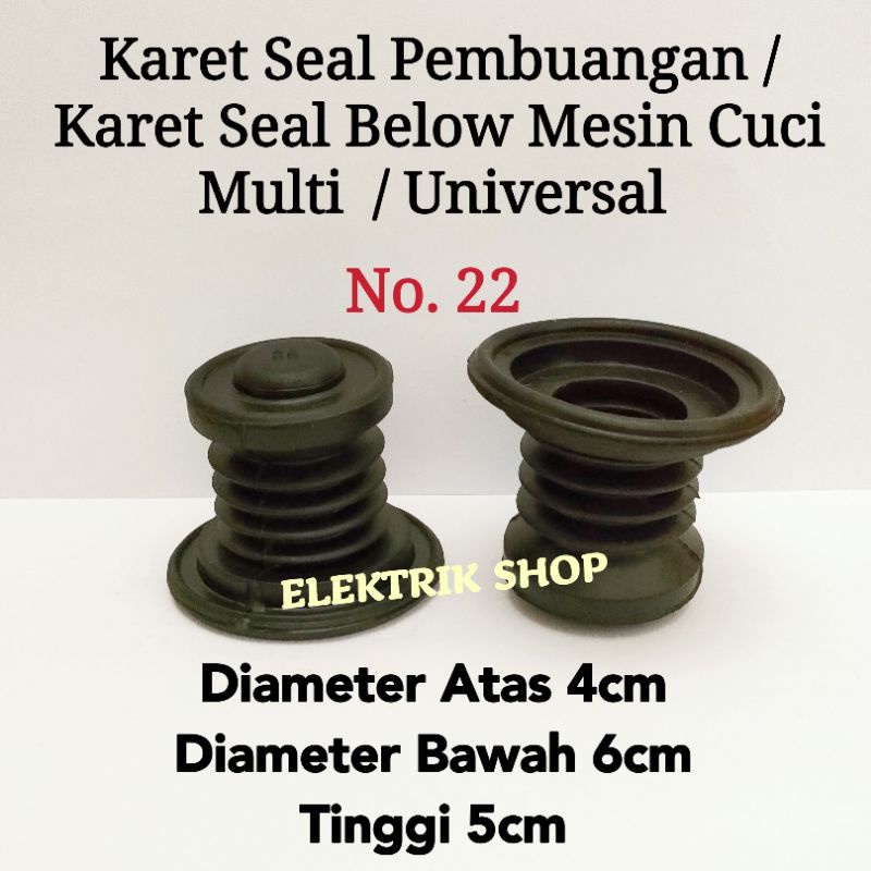 KARET SEAL PEMBUANGAN MESIN CUCI NO 22 / KARET SEAL BELOW PEMBUANGAN AIR MESIN CUCI MULTI UNIVERSAL NO 22