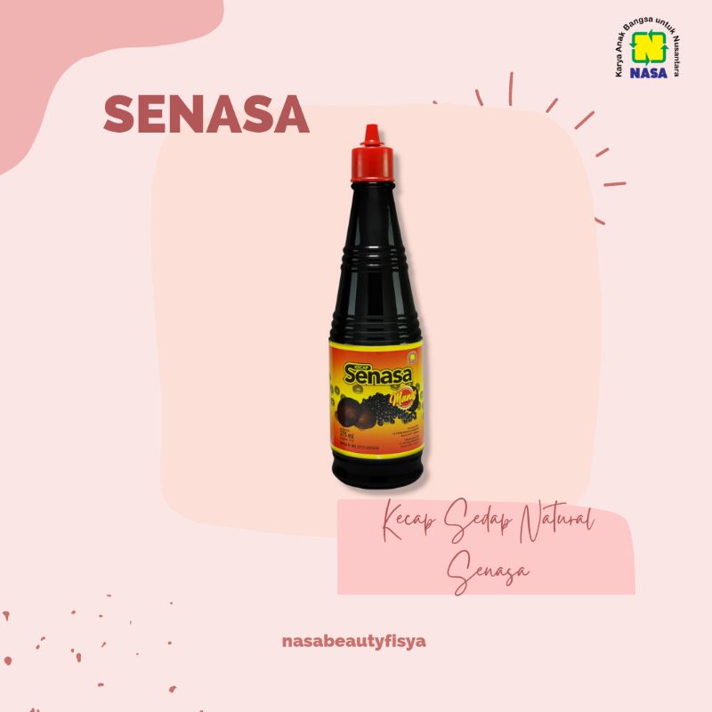 

SENA | KECAP SEDAP NATURAL SENASA | KECAP MANIS NASA