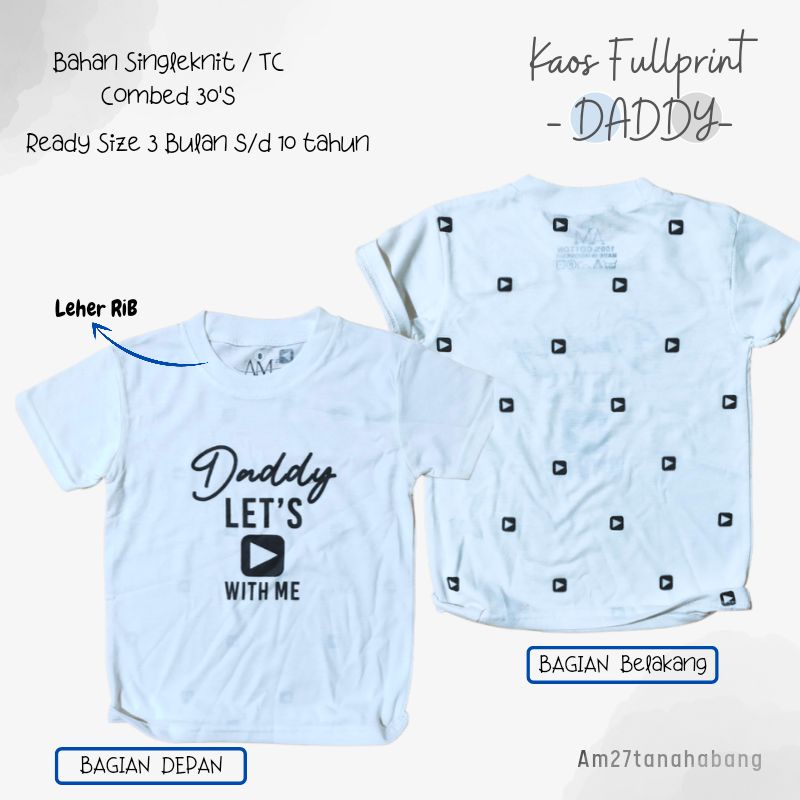 KAOS ANAK cOWOK 1-10 Tahun FULLPRINT Daddy &amp; Me