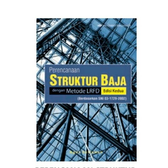 

Perencanaan Struktur Baja Dengan Metode Lrfd Ed.2