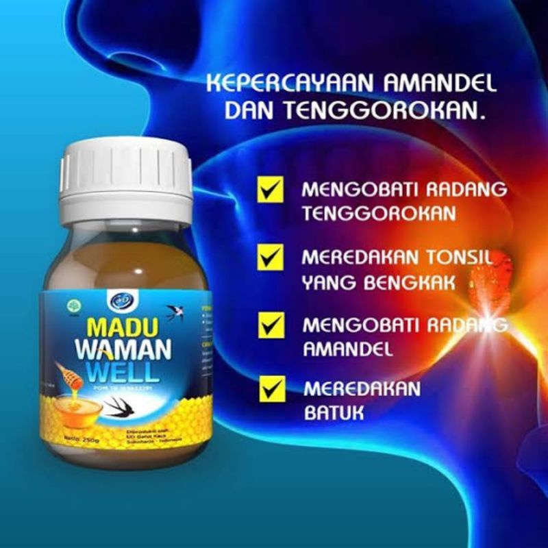 MADU WAMAN WELL MENGOBATI AMANDEL, MENGOBATI RADANG TENGGOROKAN, MEREDAKAN BATU