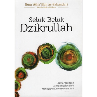 Buku Mendaki Jalan Ilahi Menggapai Ketenangan Hati ( Seluk Beluk Dzikrullah )