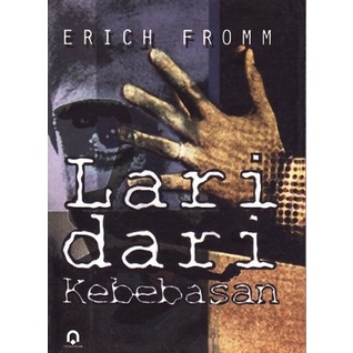 buku LARI DARI KEBEBASAN - ERICH FROMM pp ori