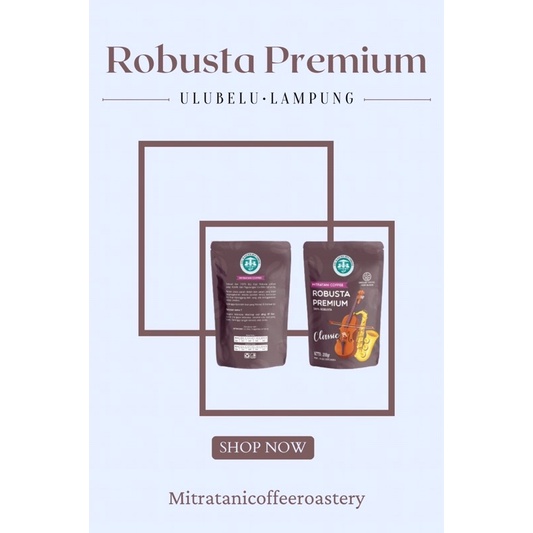 

Kopi Robusta Premium Mitra Tani Asli Lampung Kemasan 200 gram