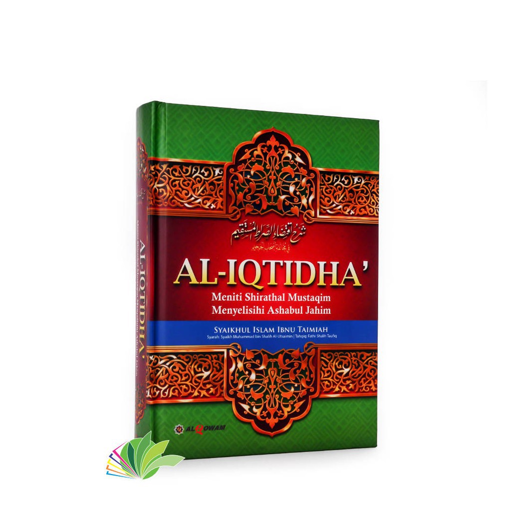 Al-Iqtidha Meniti Shirathal Mustaqim Menyelisihi Ashabul Jahim