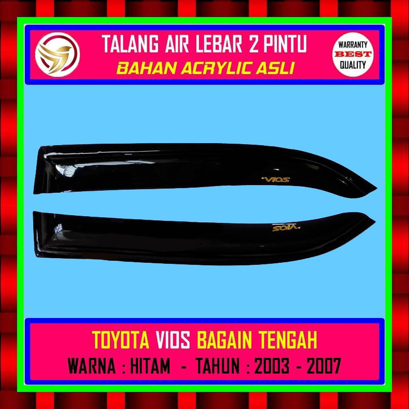 TALANG AIR MOBIL - 2 PINTU TENGAH - TOYOTA VIOS - TAHUN - 2003 - 2004 - 2005 - 2006 - 2007 - MODEL L