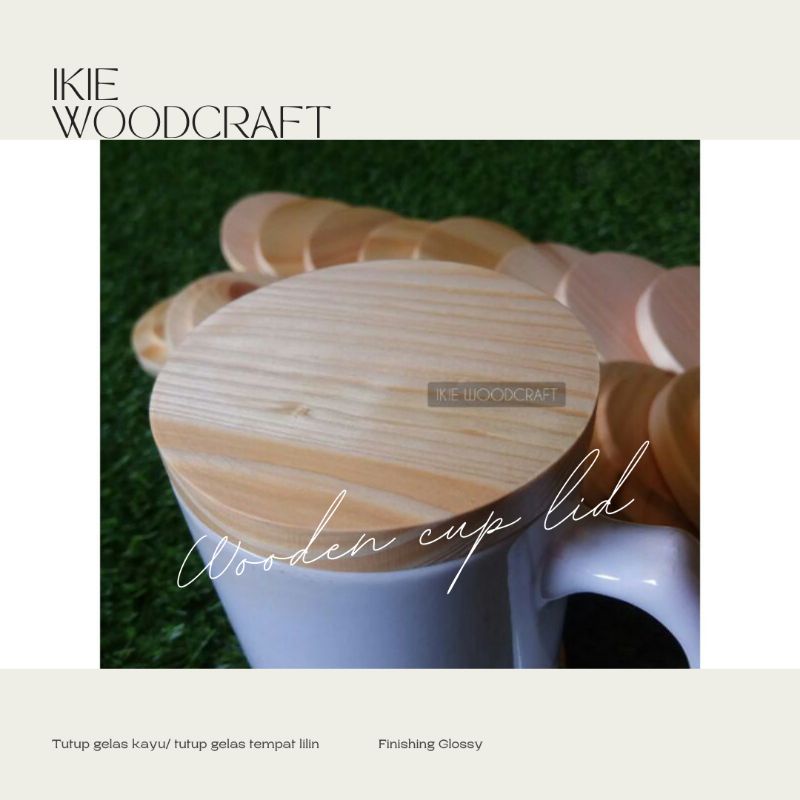 IKIE Tutup Gelas Kayu | Premium Glossy | Wooden Lid Candle Jar