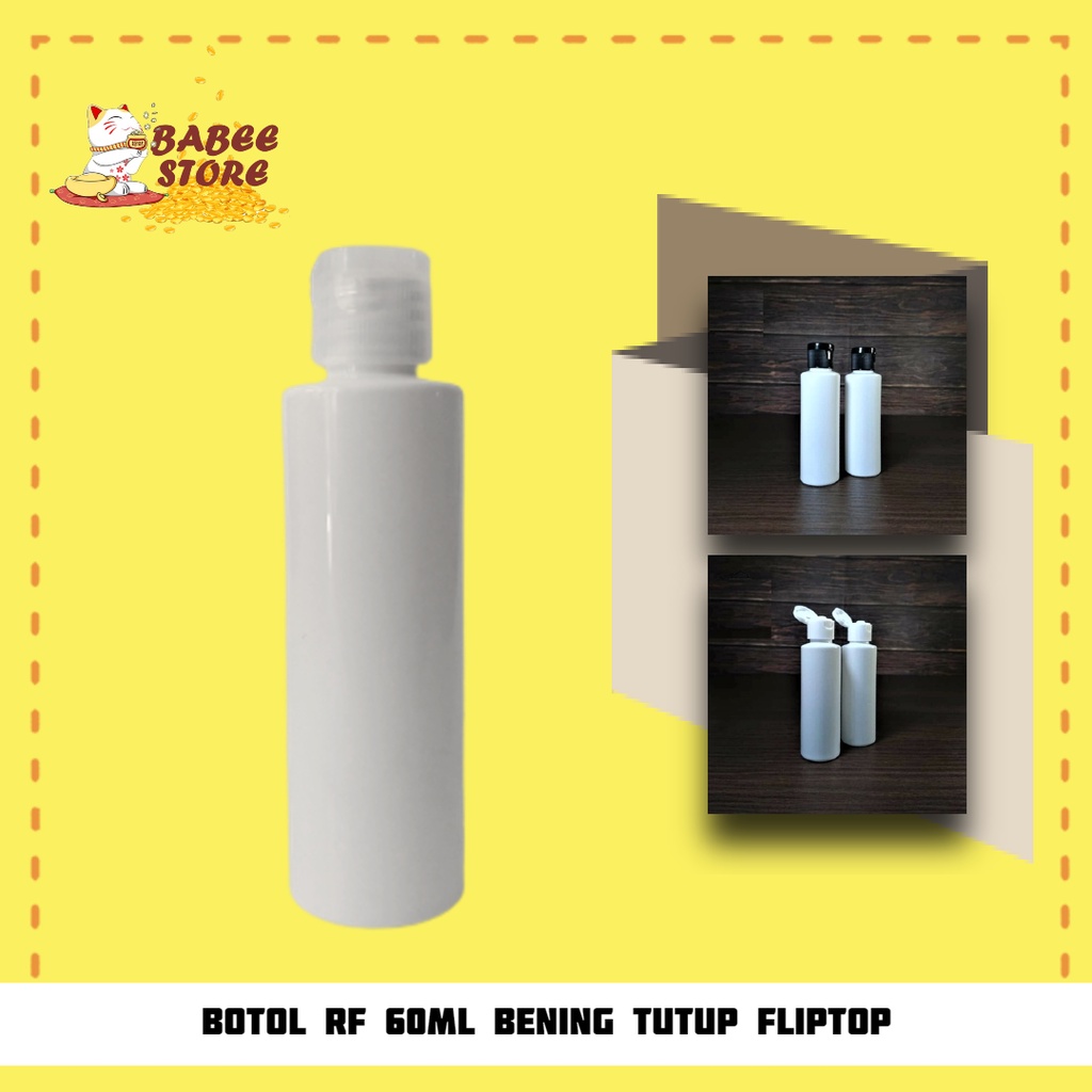 BABEE - BOTOL PLASTIK 60ML RF PUTIH FLIPTOP / BOTOL FLIPTOP 60ML RF WHITE BOTOL ISI ULANG