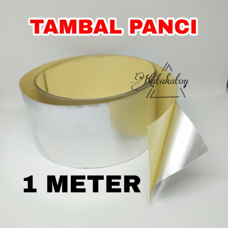 TAMBAL PANCI 1 METER ALUMUNIUM Lakban Tambal Panci Solasi Panci Penambal Panci Isolasi Panci