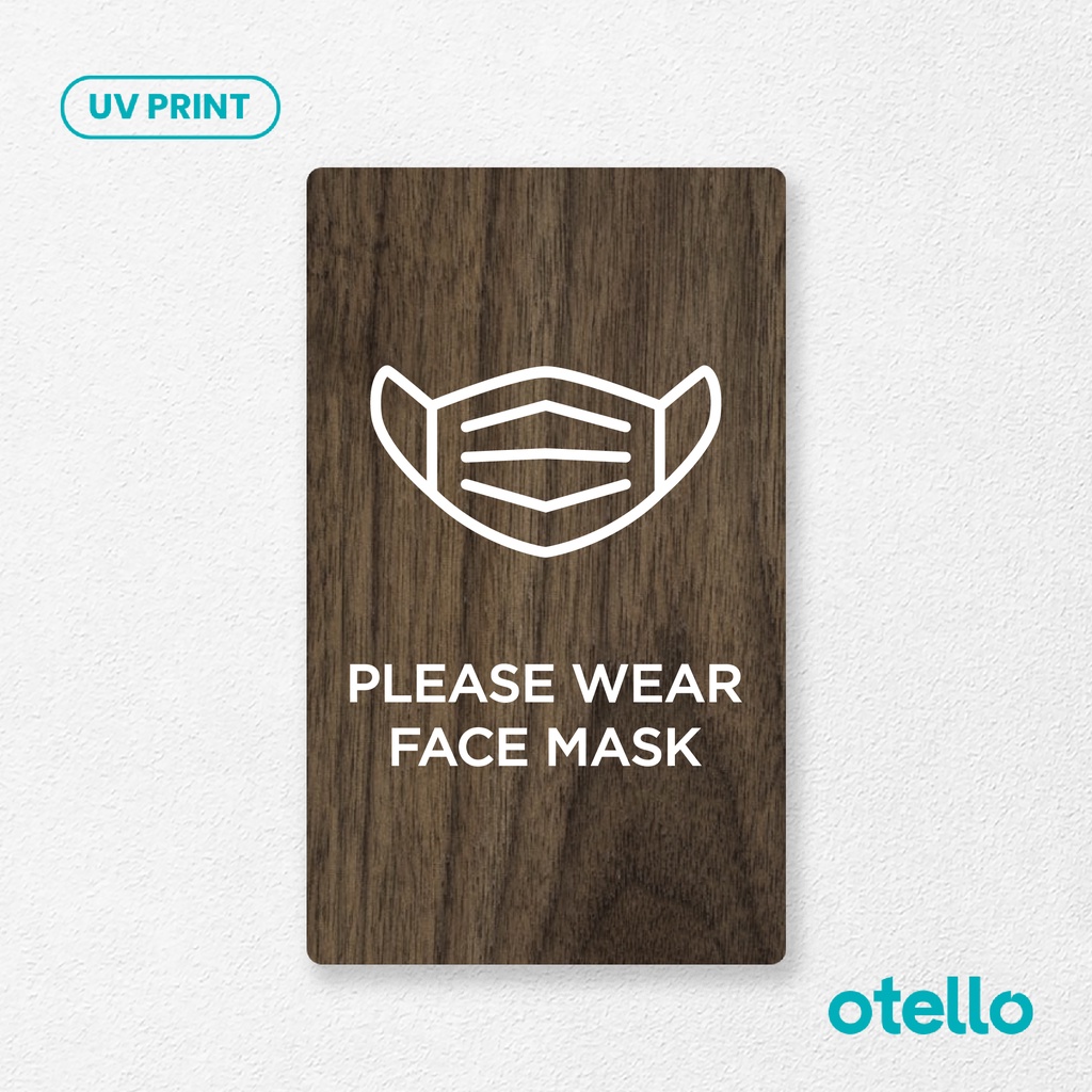 Otello - Please Wear Face Mask Sign Board Kayu Print UV Signage Papan Himbauan Tempel Stiker Rambu Dinding Wooden