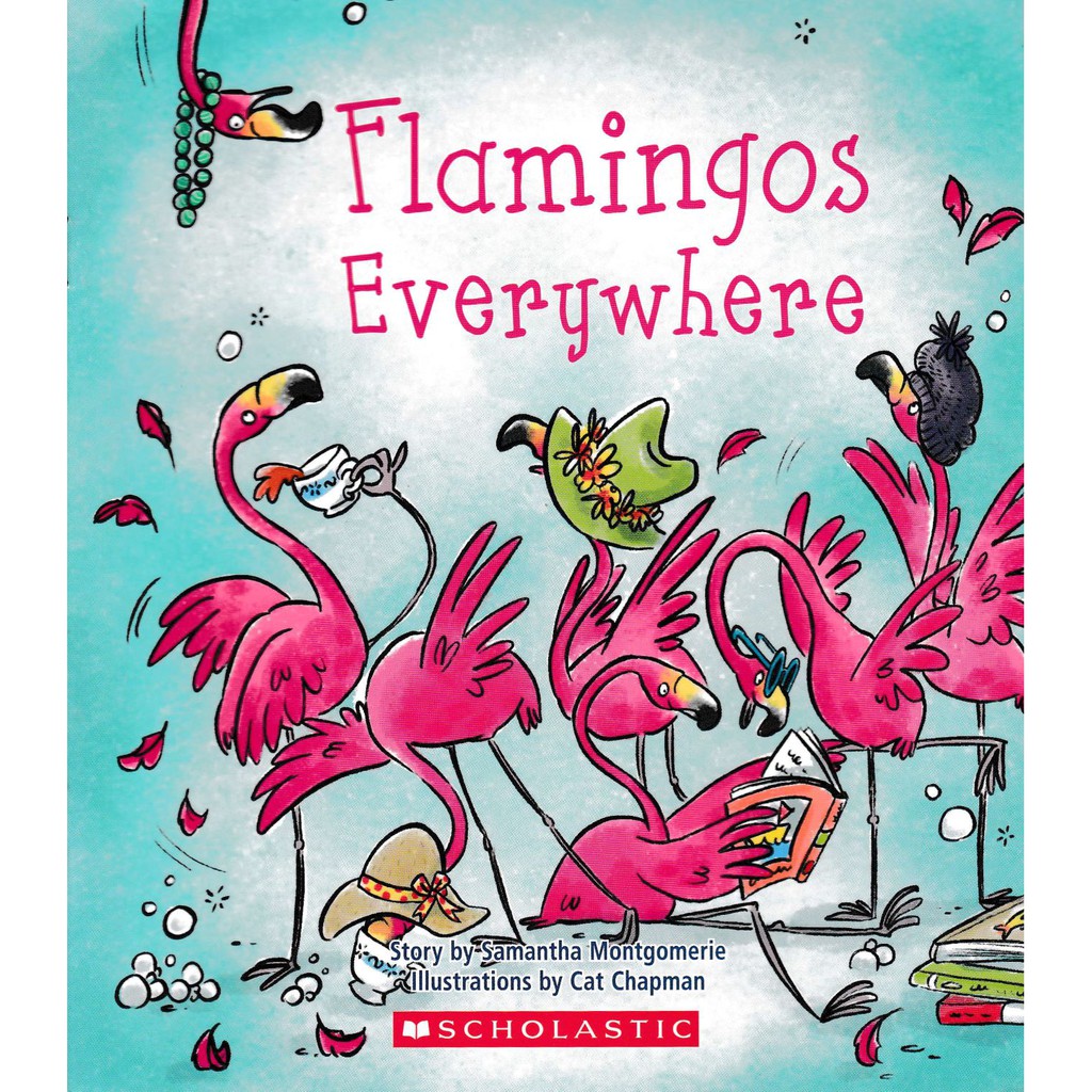Flamingos Everywhere - Scholastic