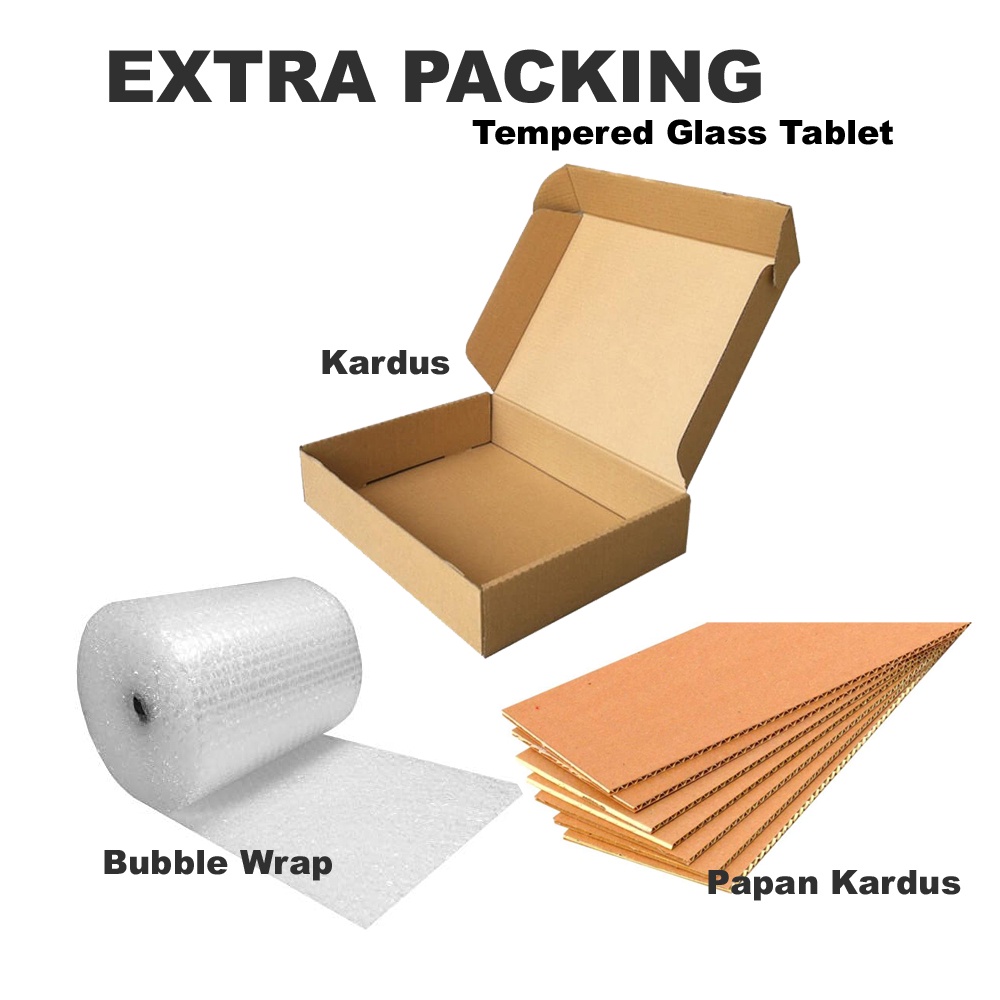 

Extra Packing Tempered Glass Tablet - Kardus Bubble Wrap