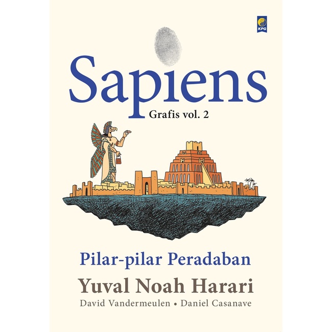 SAPIENS : GRAFIS : RIWAYAT SINGKAT UMAT MANUSIA & KELAHIRAN UMAT MANUSIA / YUVAL NOAH HARARI-SAPIENS GRAFIS 2